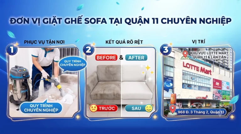 Đơn vị giặt ghế sofa tại quận 11 chuyên nghiệp vệ sinh xanh sạch đẹp